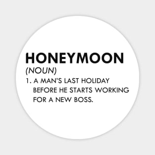 Honeymoon - A man's holiday before he starts working for new boss Magnet